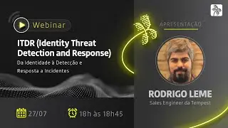 ITDR (Identity Threat Detection and Response): Da Identidade &agrave; Detec&ccedil;&atilde;o e Resposta a Incidentes