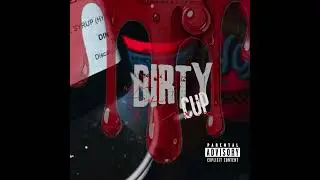 MAE STIXX BHG - DIRTY CUP￼ MUZIK OFFICIAL AUDIO