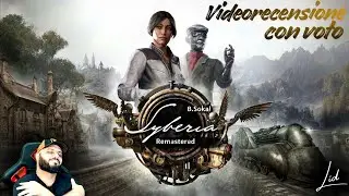SYBERIA REMASTERED - ITA - Videorecensione con voto - Si è toccato l'intoccabile oppure aria fresca?