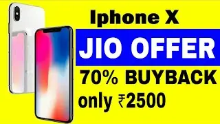 Jio 70% Buyback Offer on IPhone X | Jio iPhone X Offer & LTE to VOLTE convert