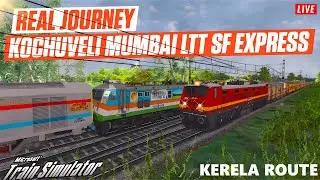 REAL JOURNEY | KERELA ROUTE | 22114 THIRUVANANTHAPURAM NORTH - MUMBAI LTT SF EXP | MSTS LIVE