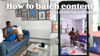HOW TO BATCH CREATE CONTENT AND COME UP WITH IDEAS