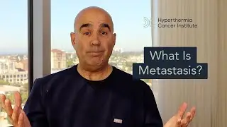 What Is Metastasis?