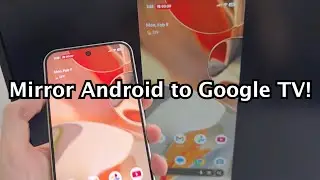 Google TV: Как зеркально отобразить экран телефона Android!
