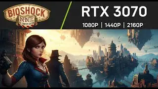 MSI GP66 | RTX 3070 | BioShock Infinite CE | Ультра-настройки | 1080P 1440P 2160P | Тест игрового...