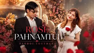 ROSE PAHNAMTUI || JAY KIPGEN & FLORENCE VAIPHEI 
