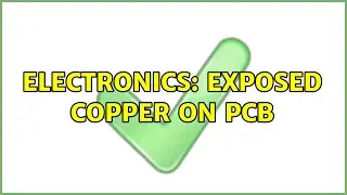 Electronics: Exposed copper on PCB
