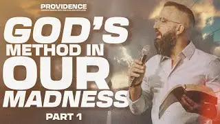 ESTHER 1-2 - God's Method in Our Madness | Providence: Part 1