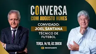 CONVERSA COM JOEL SANTANA - T&Eacute;CNICO DE FUTEBOL