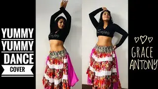 Yummy | Dance Cover | Grace Antony