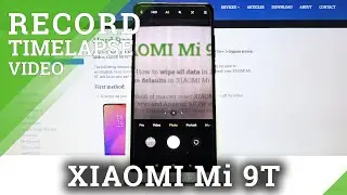 Xiaomi Mi 9T &mdash; как записать таймлапс