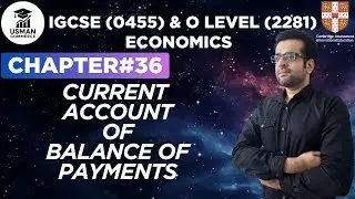 CURRENT ACCOUNT OF BALANCE OF PAYMENTS | CHAPTER#36 | ECONOMICS IGCSE (0455) & O LEVEL (2281)