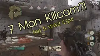 7 MAN KILLCAM ON WW2!? - Top 5 WW2 Clips! #1 @TGravyFTW