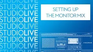 Настройка мониторного микса на цифровых микшерах StudioLive Series III