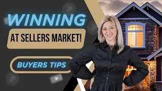 Winning at sellers market | How to get your offer accepted on a house | Tips for homebuyers!