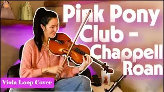 Pink Pony Club - Chappell Roan (instrumental viola loop cover)