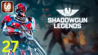 Shadowgun Legends - Gameplay Walkthrough Part - 27 (Android,IOS)