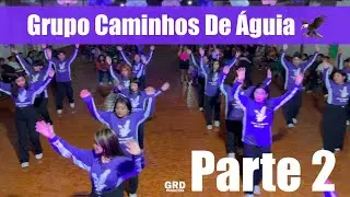 Grupo Caminhos De Águia 🦅 Parte 2