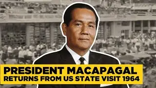 DIOSDADO MACAPAGAL returns from State Visit to United States 1964 | 9th President of the Philippines