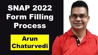 SNAP 2022 Form Filling Process | Arun Chaturvedi