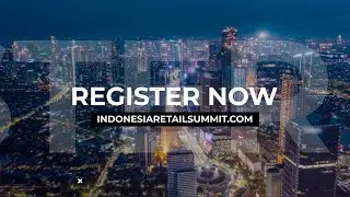 INDONESIA RETAIL SUMMIT 2022 &mdash;The First Indonesia Retail & Tenant Conference, Networking, Exhibition