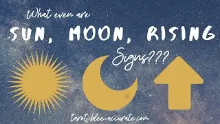 Sun Sign, Moon Sign, Rising Sign??? How to know what readings to watch on YouTube!