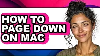 How to Page Down on Mac (full Guide)