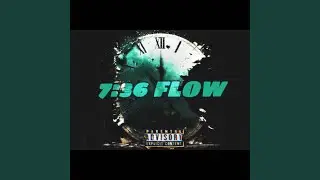 7:36 Flow