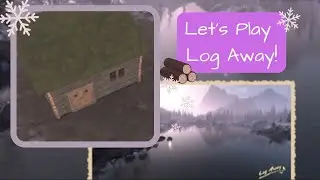Let's Build A Cozy Winter Cabin! - Log Away