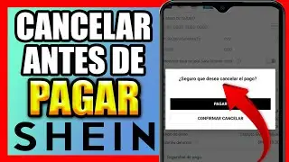 ✅COMO CANCELAR UN PEDIDO DE SHEIN ANTES DE PAGAR
