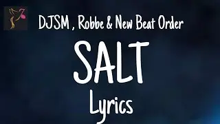 DJSM Salt Lyrics/ Lyritical Studio