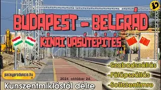 🇭🇺 Budapest - 🇷🇸 Belgrád vasútépítés - Kunszentmiklóstól délre Kelebia felé (2024. október 24.)
