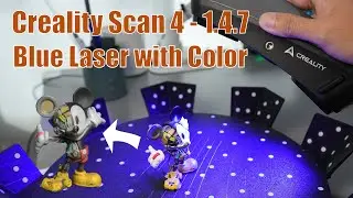 Creality Scan 4 v1.4.7 Color Scanning with Blue Laser Mode