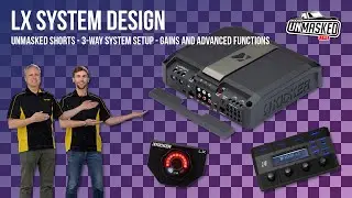 KICKER UnMasked Short - Ep 150 - LX System Design: Gain & Advanced Functions