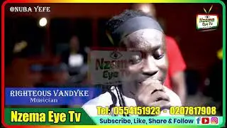 Righteous Vandyke performs at Nzema Nuba yefe🔥🔥🔥🔥🔥🔥🔥🔥🔥🔥🔥💥🔥
