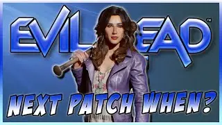 Evil Dead The Game - New Patch When?