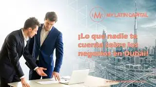 Lo que nadie te cuenta sobre emprender en Dub&aacute;i