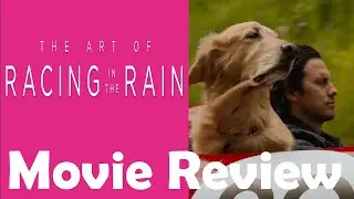 Movie Review | The Art of Racing in the Rain (2019)