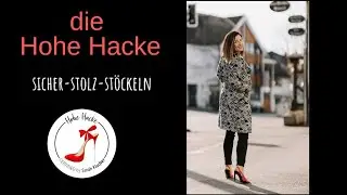 WIE Du richtig toll auf hohen Schuhen gehen kannst! Sicher-Stolz-St&ouml;ckeln
