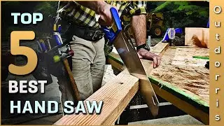 5 Best Hand Saw for Cutting - Only Top Models Listed - Review in 2025