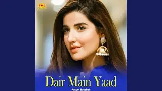 Dair Main Yaad