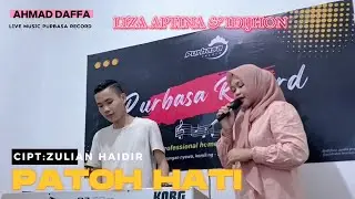 LAGU LAMPUNG TERPOPULER|PATOH HATI-CIPT:ZULIAN HAIDIR-COV:LIZA APTINA & IDIJHON