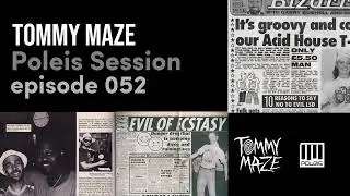 Tommy Maze -  Guestmix Poleis Session 052
