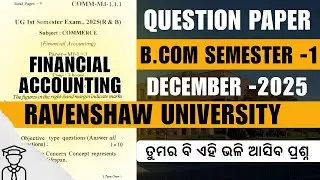 Financial Accounting Questions Paper- Ravenshaw University (B.Com Semester -1- December 2025) l