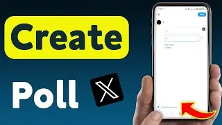 How To Create Poll On X (Updated)