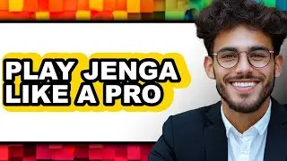 How To Play Jenga Like A Pro - Easy Guide