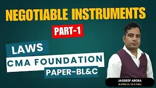 CMA Foundation Laws ~ Negotiable Instruments ! Part-1 #cmafoundationclasses #cmafoundationlaw