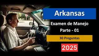 Examen de Manejo en Arkansas 2025 en Español | 30 Preguntas y Respuestas Actualizadas para Pasar