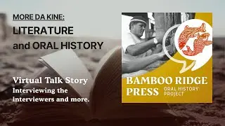 2025 Bamboo Ridge Oral History Presentation - Hawaii Literature