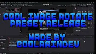 Cool Image Rotate 1.0.0 Preset Release! (DaVinci Resolve)
